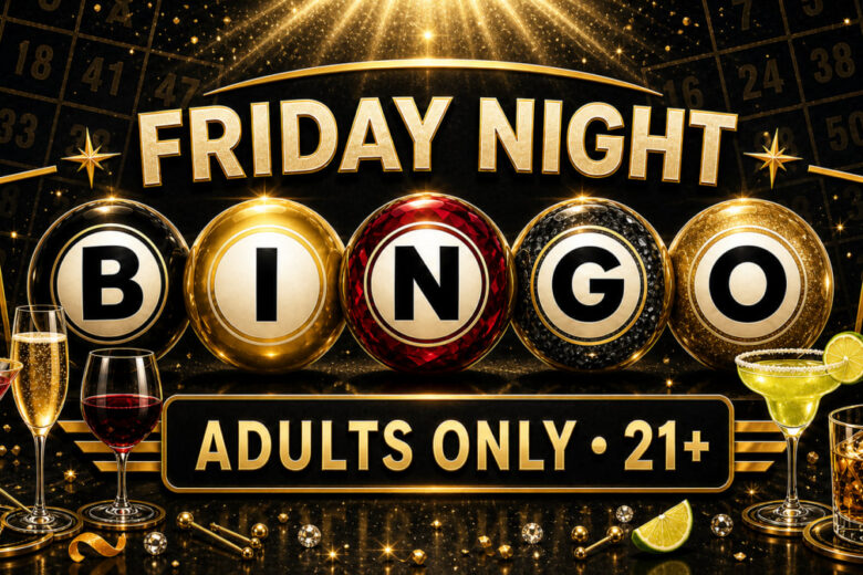 Adults-Only Friday Night Bingo (21 yr old+)